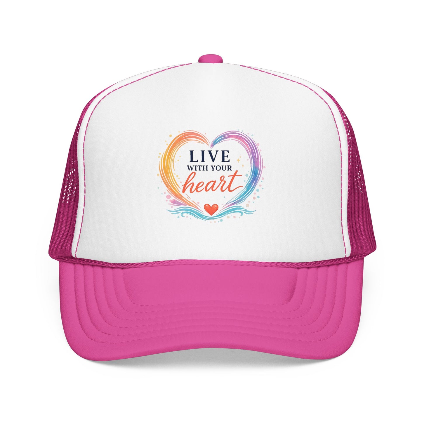 Live With Your Heart Trucker Hat