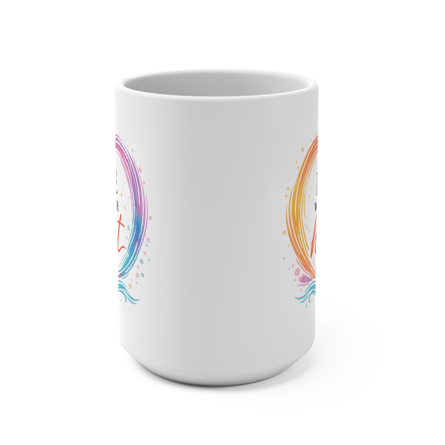 Live With Your Heart 15 oz Mug