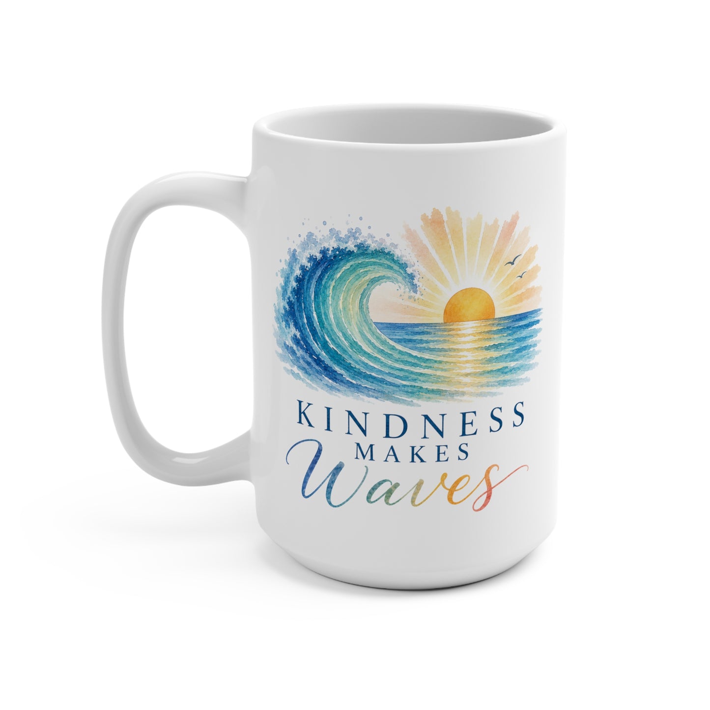 Kindness Makes Waves 15oz Mug