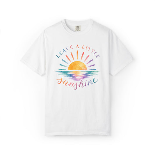Leave A Little Sunshine Comfort Tee