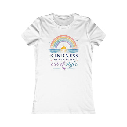 Kindness Never Goes Out Of Style Women's Tee