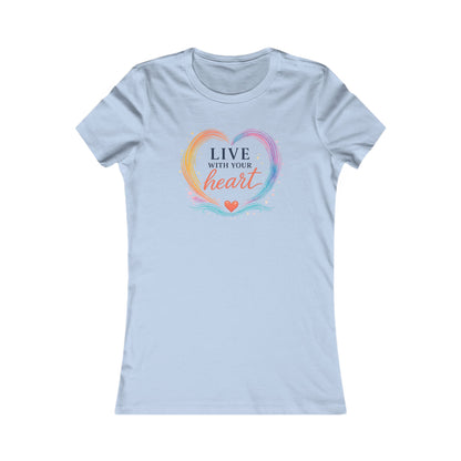 Live With Your Heart Women's Tee