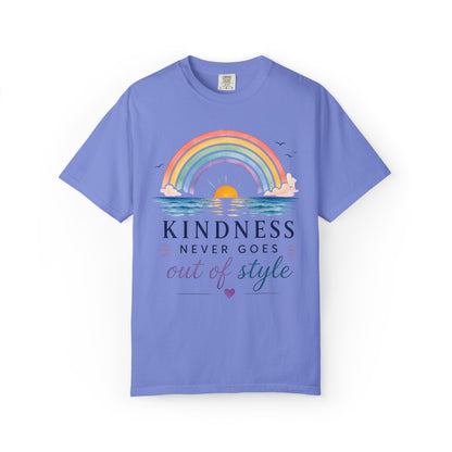 Kindness Never Goes Out Of Style Comfort Tee