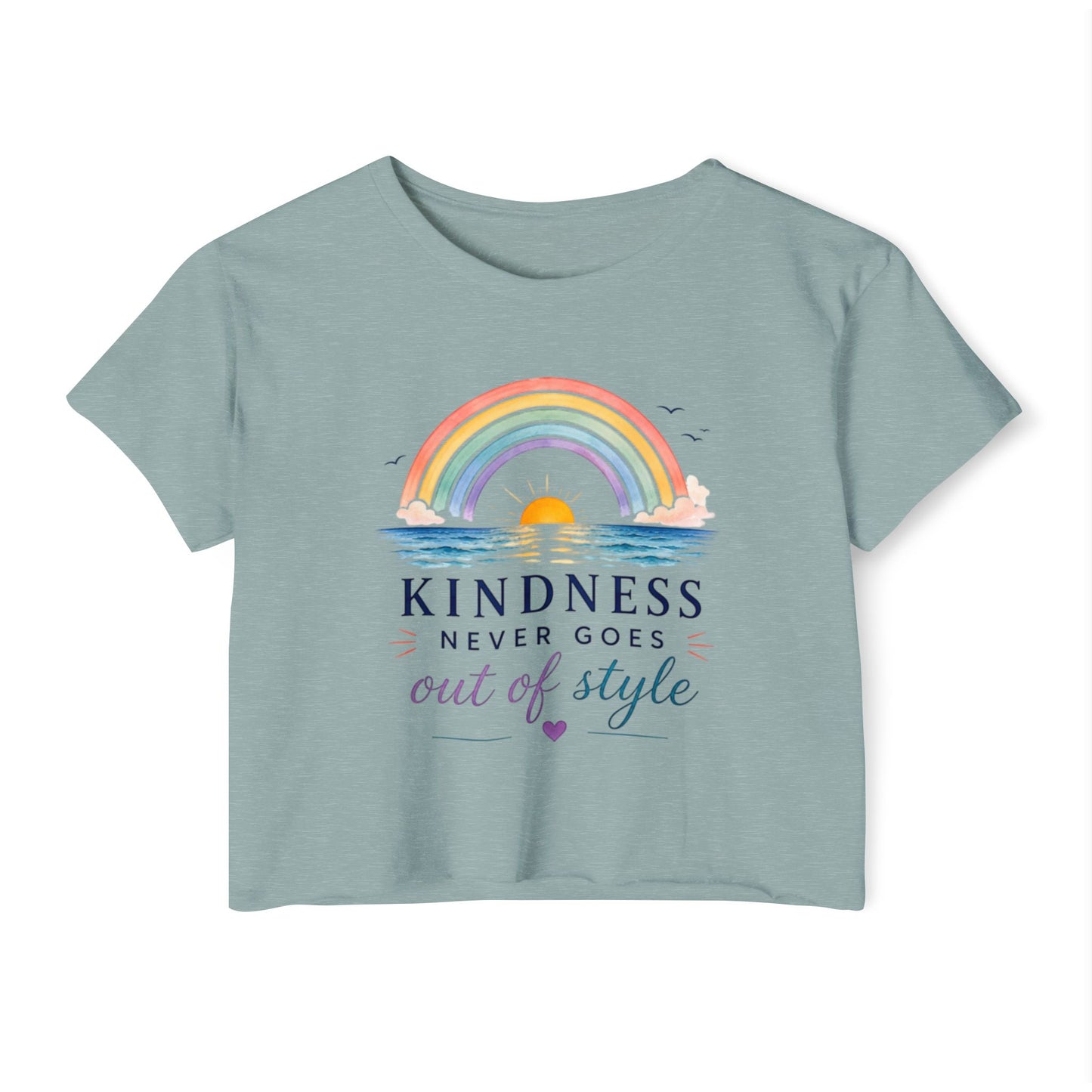 Kindness Never Goes Out Of Style Crop Top