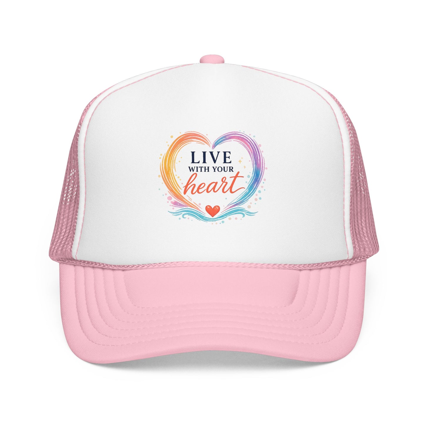 Live With Your Heart Trucker Hat