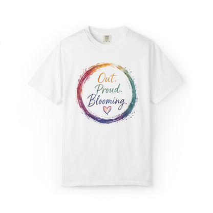 Out. Proud. Blooming. Comfort Tee