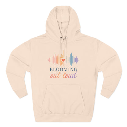 Blooming Out Loud All Season Hoodie