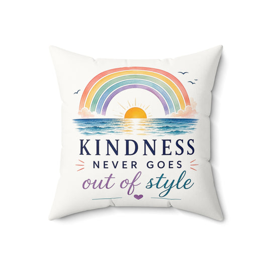 Kindness Never Goes Out Of Style Throw Pillow