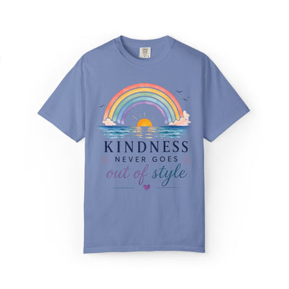 Kindness Never Goes Out Of Style Comfort Tee