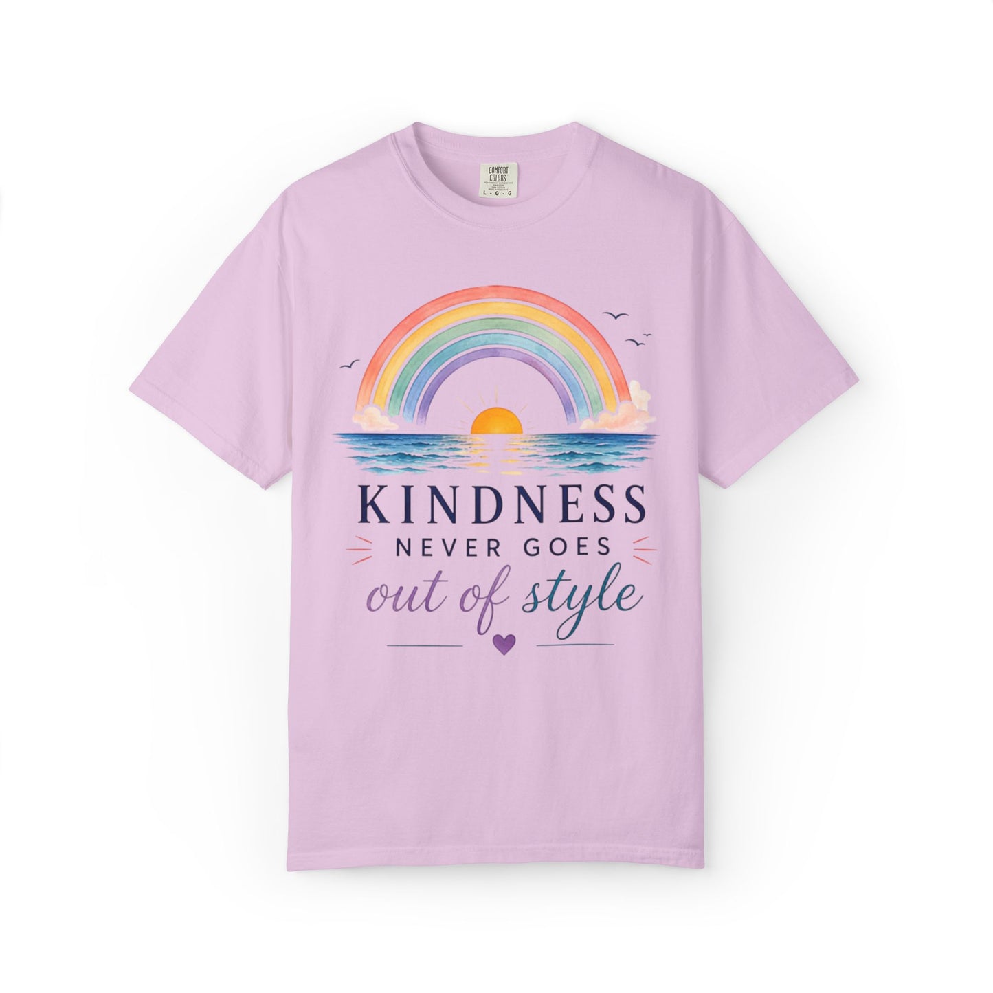 Kindness Never Goes Out Of Style Comfort Tee
