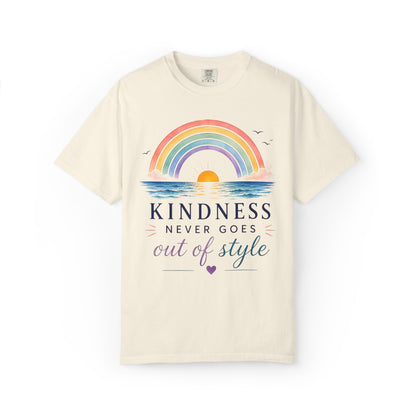 Kindness Never Goes Out Of Style Comfort Tee