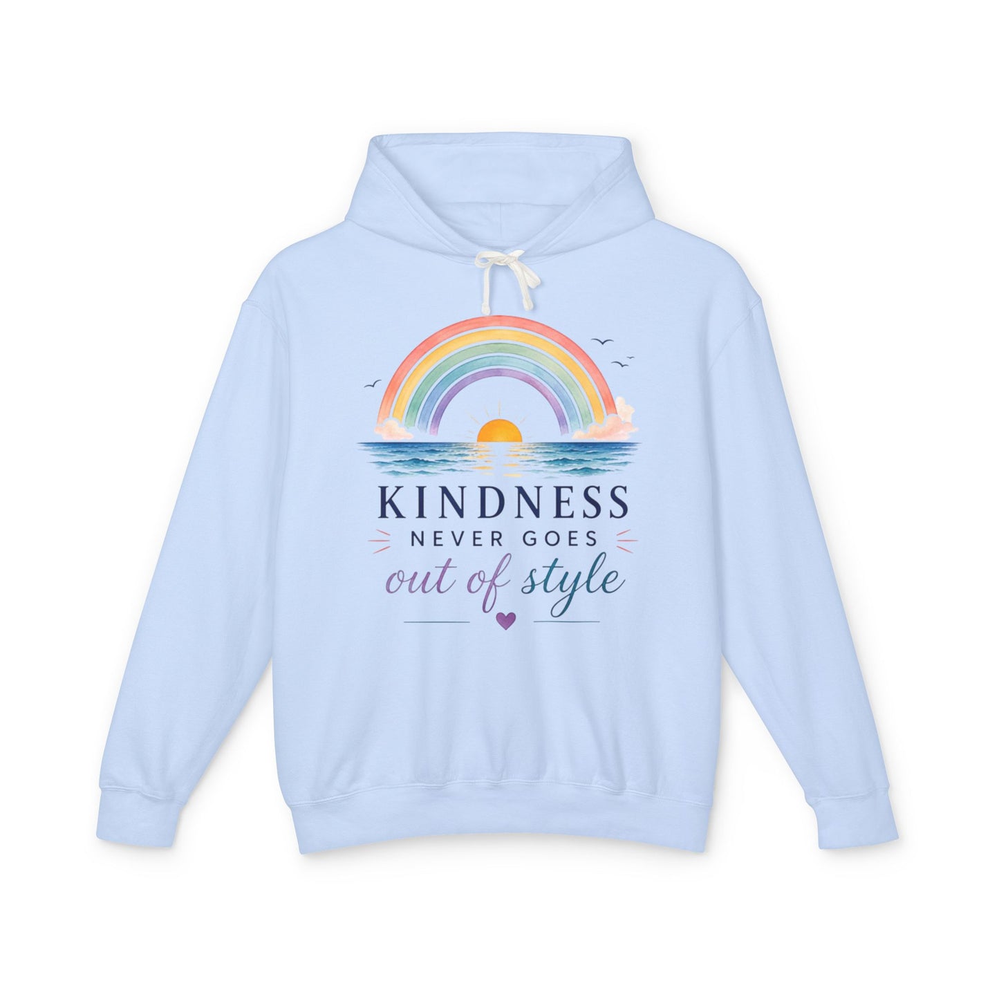 Kindness Never Goes Out Of Style Comfort Hoodie