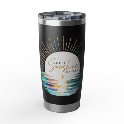 Where Sunshine Dances 20 oz Tumbler