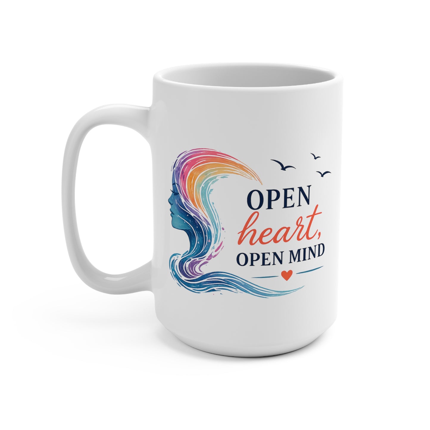 Open Heart, Open Mind 15 oz Mug