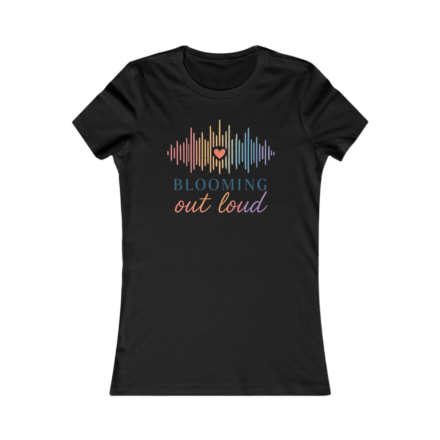 Blooming Out Loud Women's Tee