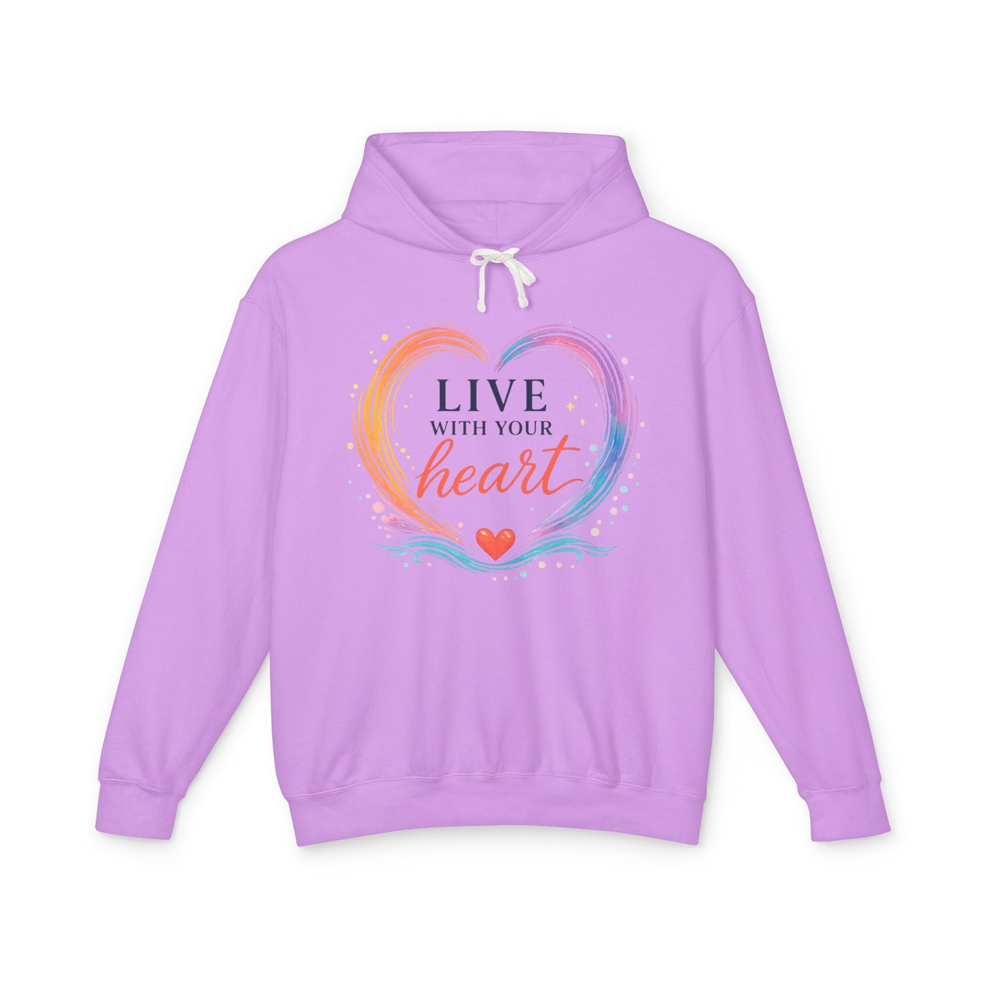 Live With Your Heart Comfort Hoodie