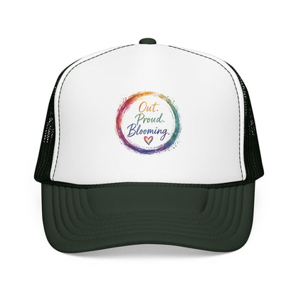 Out. Proud. Blooming. Trucker Hat
