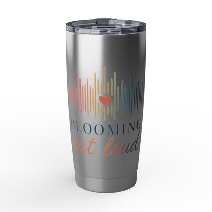 Blooming Out Loud 20 oz Tumbler