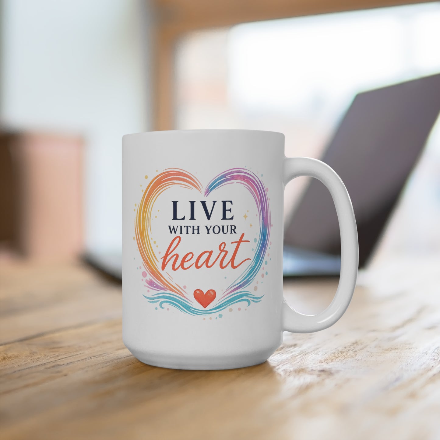Live With Your Heart 15 oz Mug