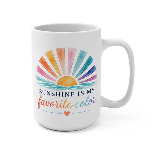 Sunshine Is My Favorite Color 15 oz Mug