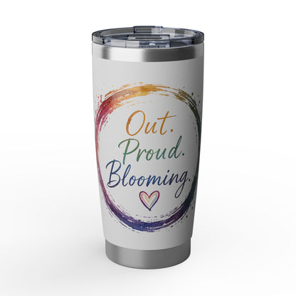 Out. Proud. Blooming. 20 oz Tumbler