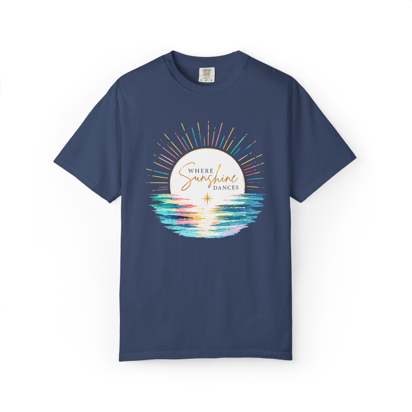 Where Sunshine Dances Comfort Tee