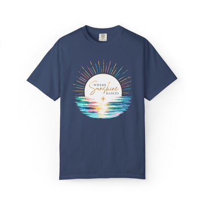 Where Sunshine Dances Comfort Tee