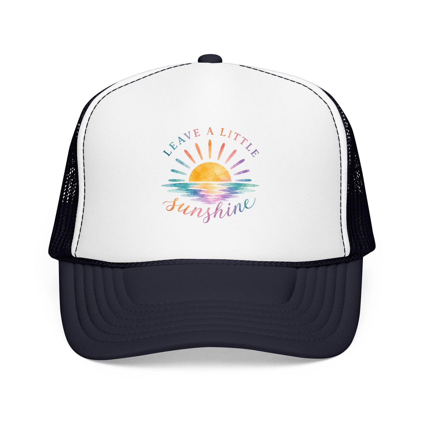 Leave A Little Sunshine Trucker Hat