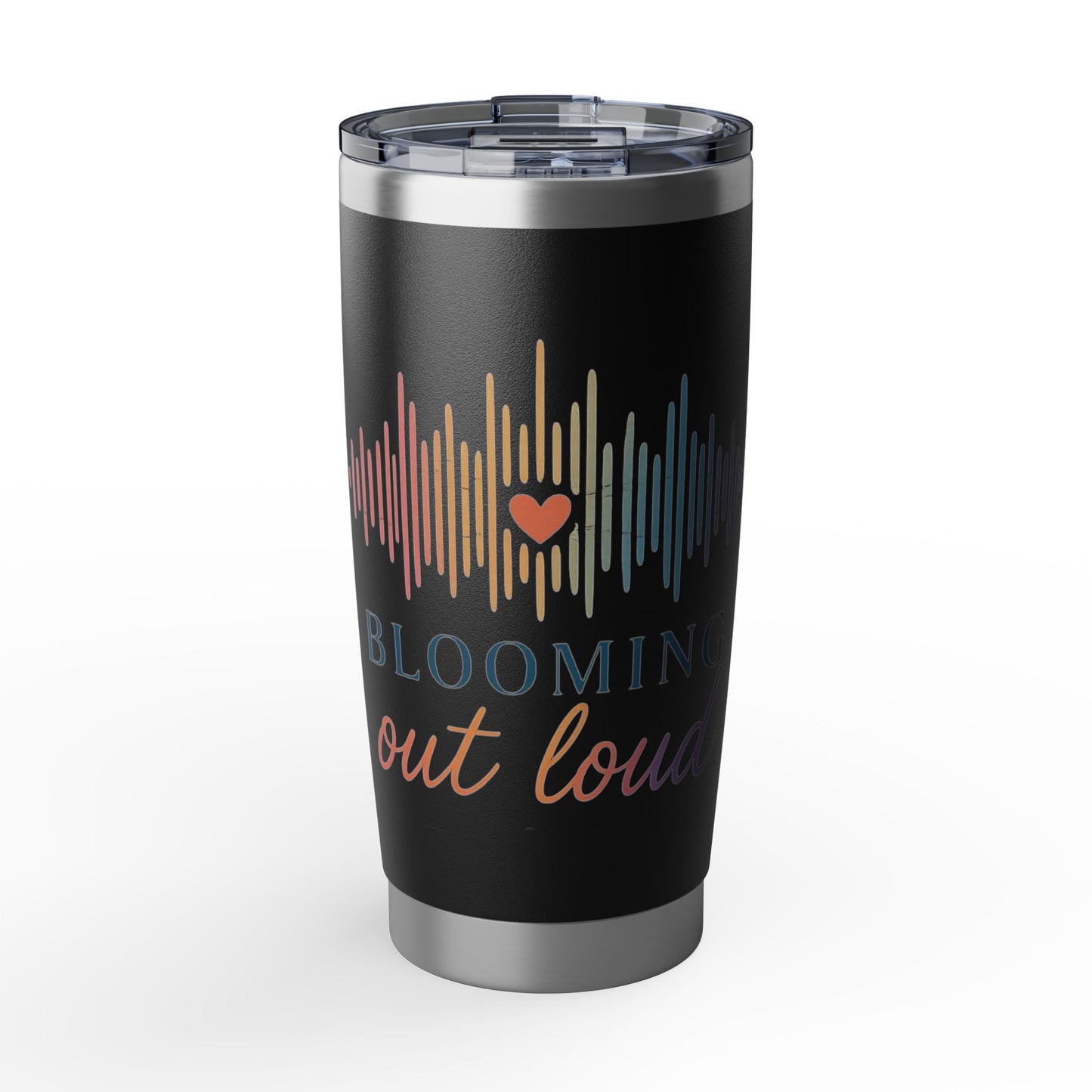 Blooming Out Loud 20 oz Tumbler