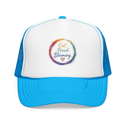 Out. Proud. Blooming. Trucker Hat