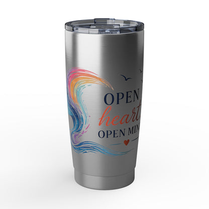 Open Heart, Open Mind 20 oz Tumbler