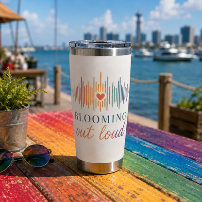 Blooming Out Loud 20 oz Tumbler