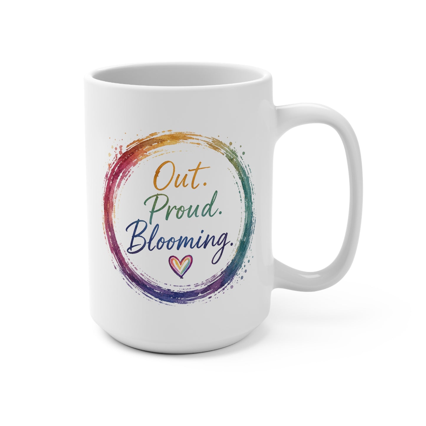 Out. Proud. Blooming. 15oz Mug
