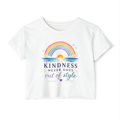 Kindness Never Goes Out Of Style Crop Top
