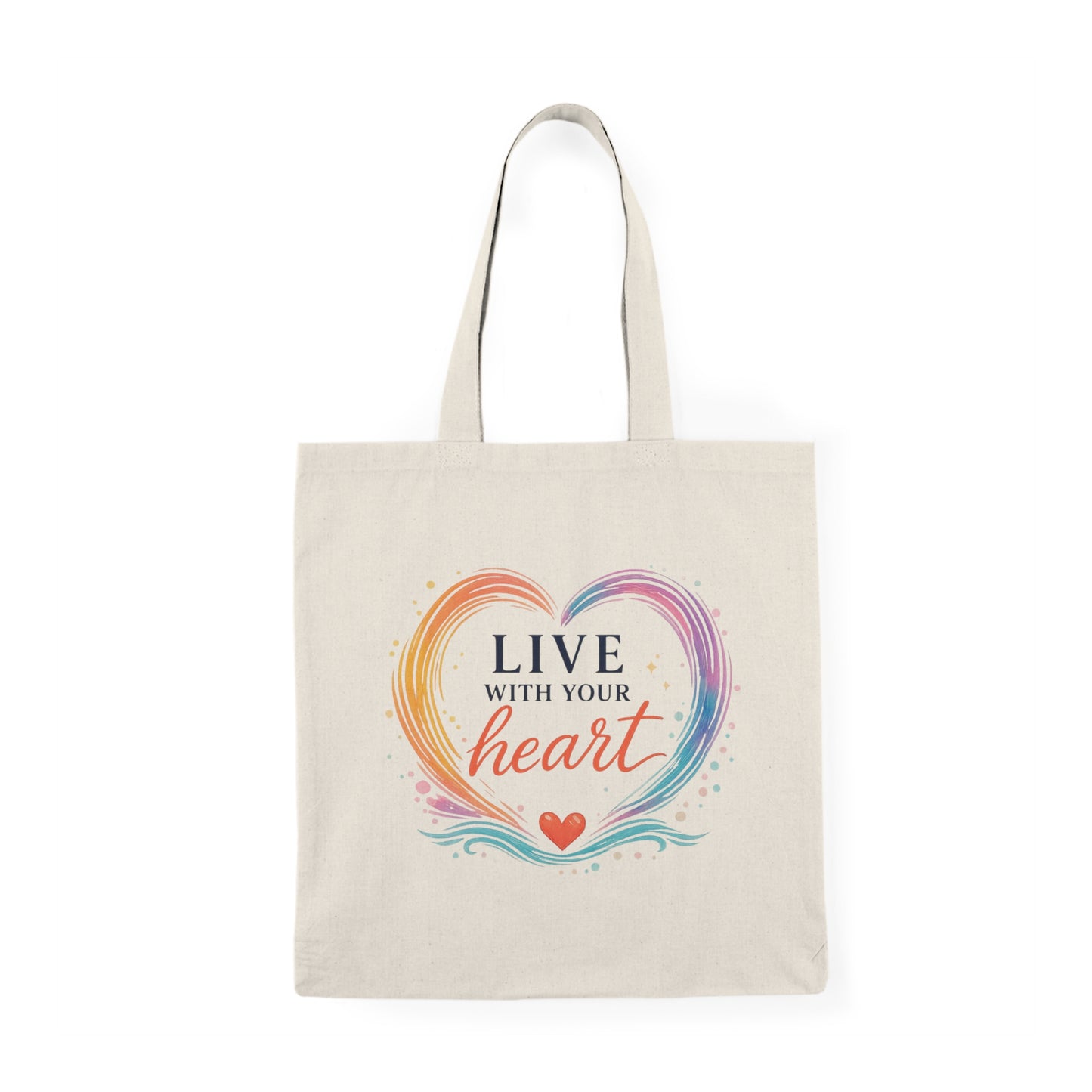 Live With Your Heart Tote Bag