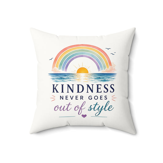 Kindness Never Goes Out Of Style Throw Pillow