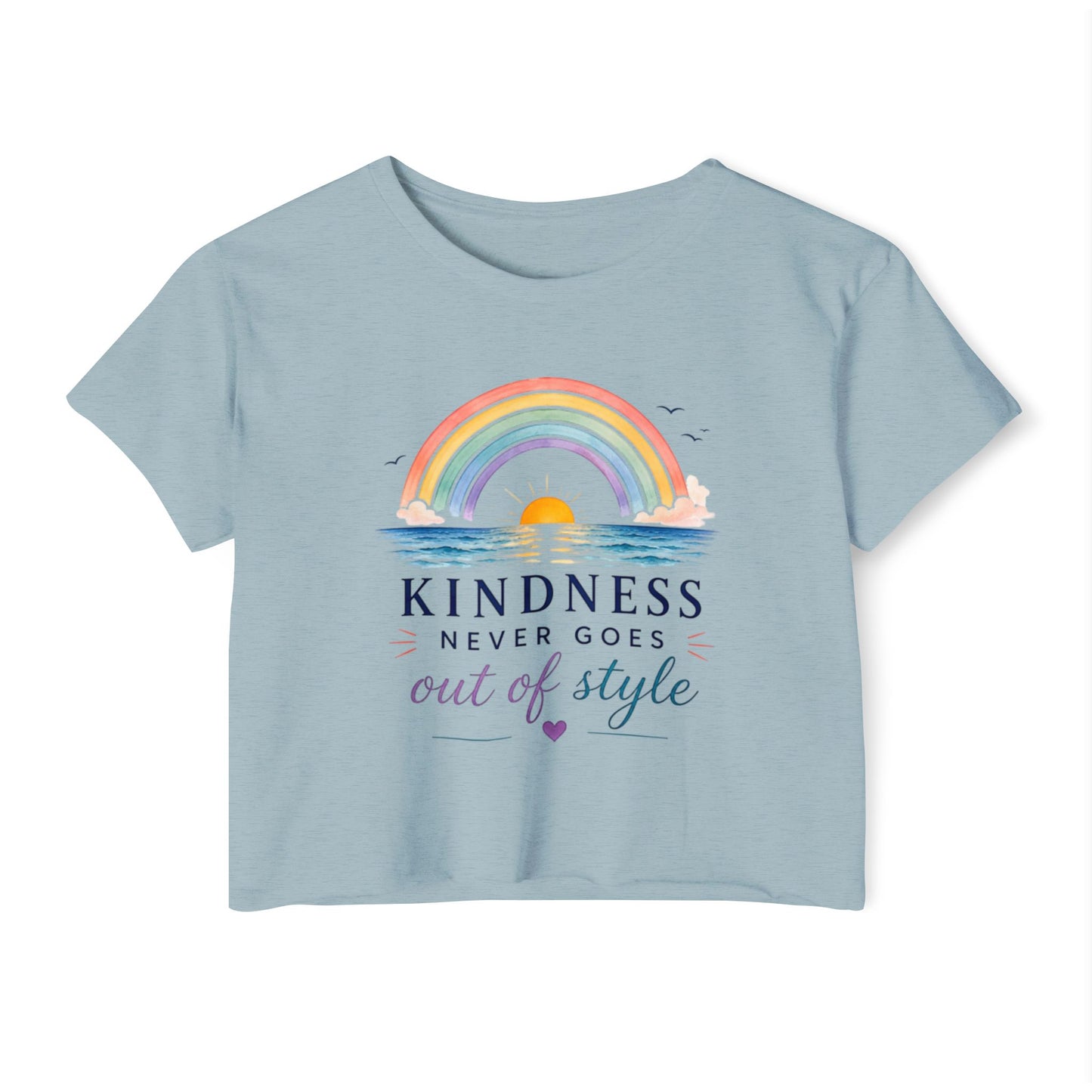 Kindness Never Goes Out Of Style Crop Top