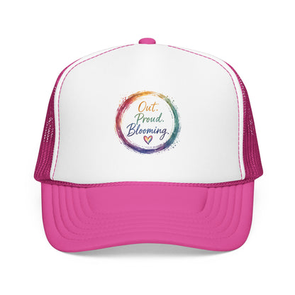 Out. Proud. Blooming. Trucker Hat