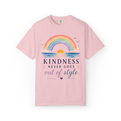 Kindness Never Goes Out Of Style Comfort Tee