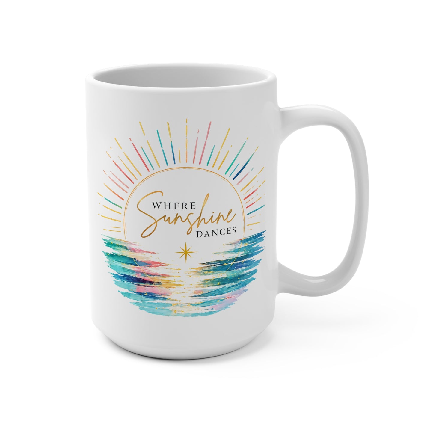 Where Sunshine Dances 15 oz Mug