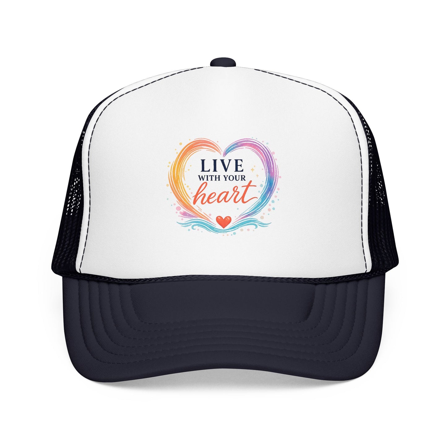 Live With Your Heart Trucker Hat