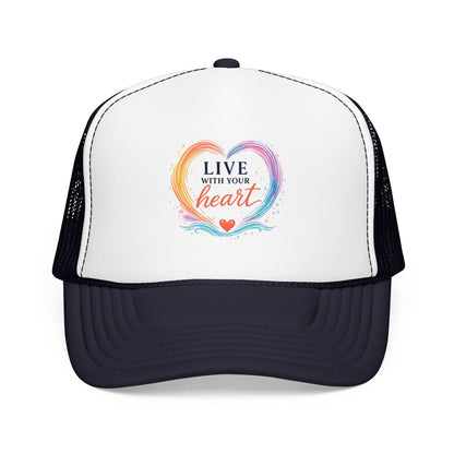 Live With Your Heart Trucker Hat