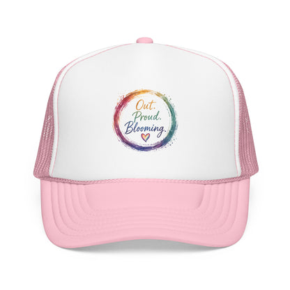 Out. Proud. Blooming. Trucker Hat