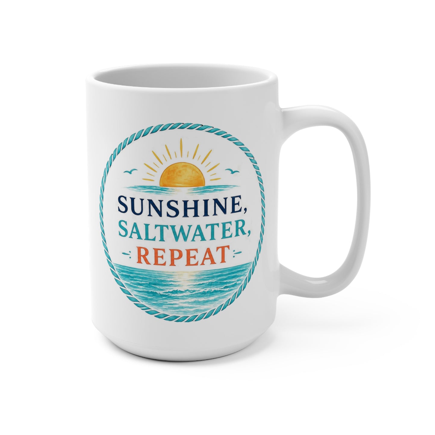 Sunshine, Saltwater, Repeat 15 oz Mug