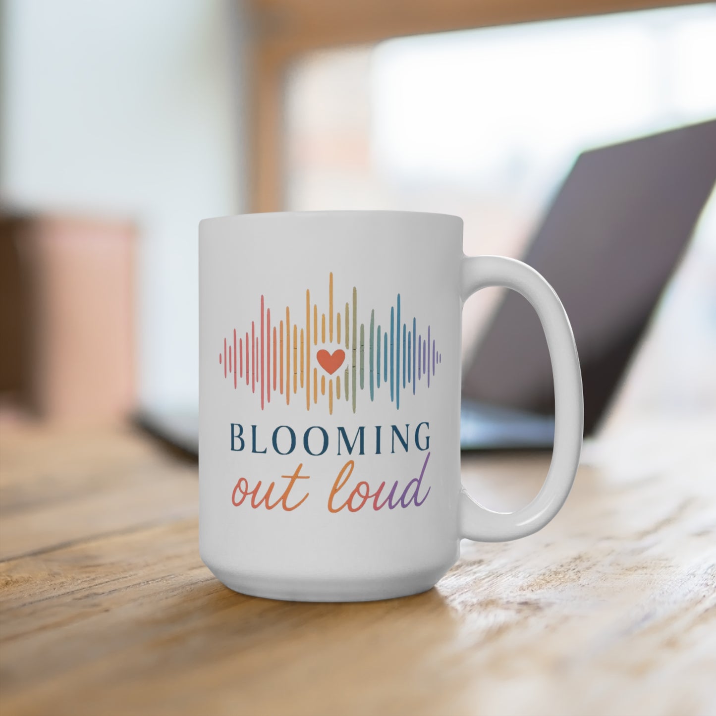 Blooming Out Loud 15oz Mug