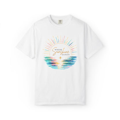 Where Sunshine Dances Comfort Tee