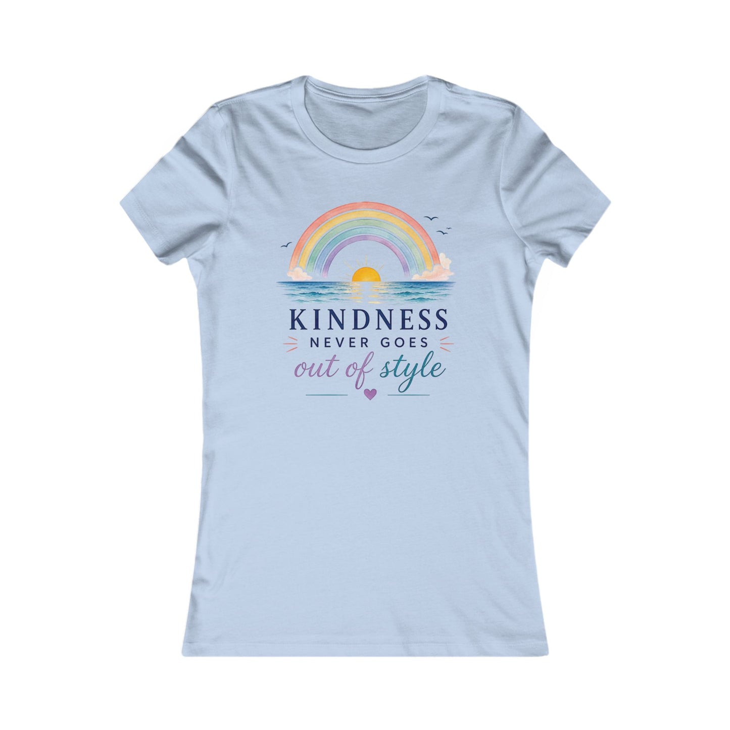 Kindness Never Goes Out Of Style Women's Tee