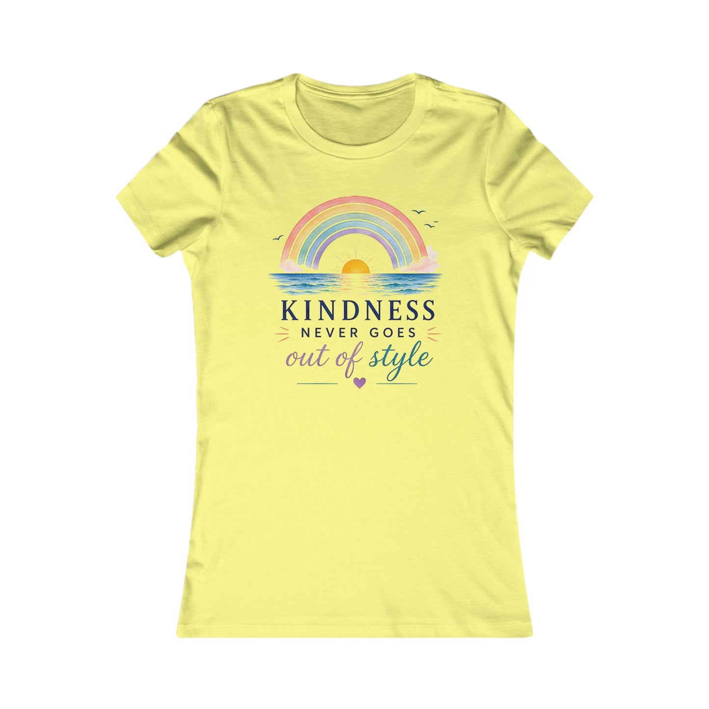 Kindness Never Goes Out Of Style Women's Tee