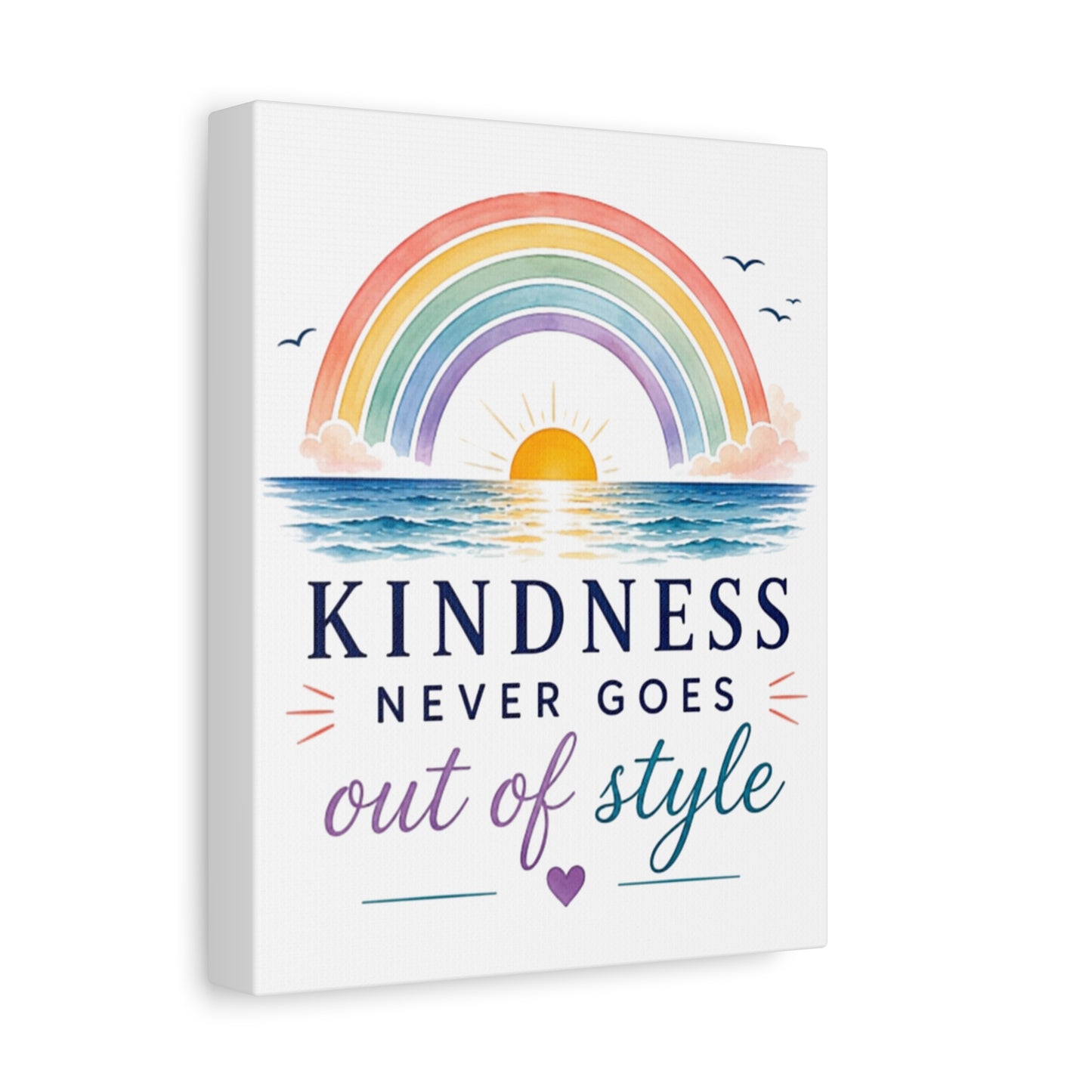 Kindness Never Goes Out Of Style Canvas Wall Art