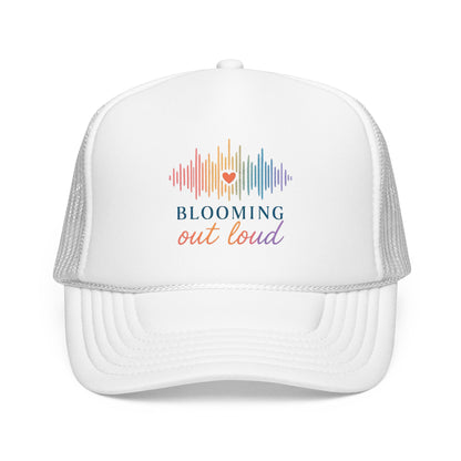 Blooming Out Loud Trucker Hat
